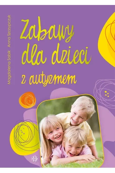 Zabawy dla dzieci z autyzmem