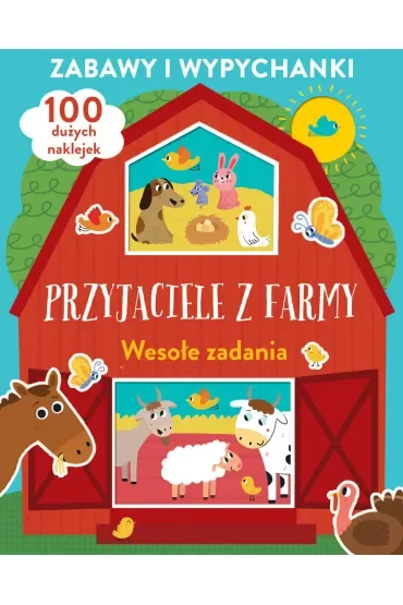 Zabawy i wypychanki. Przyjaciele z farmy. Wesołe zadania