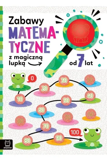 Zabawy matematyczne z magiczną lupką, od 7 lat
