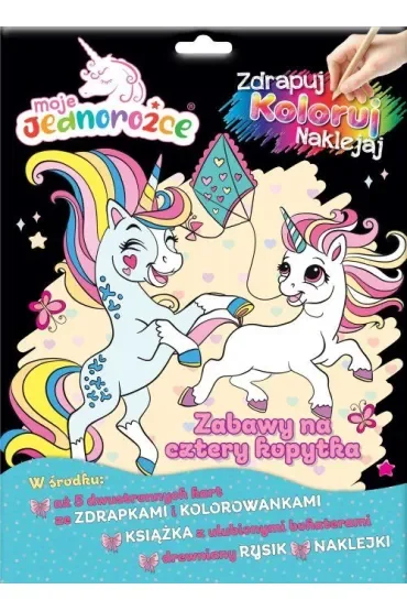 Zabawy na cztery kopytka. Moje Jednorożce. Zdrapuj, koloruj, naklejaj