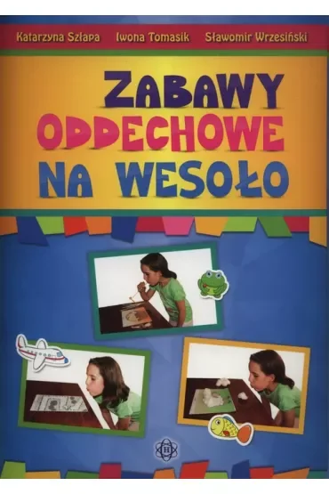 Zabawy oddechowe na wesoło