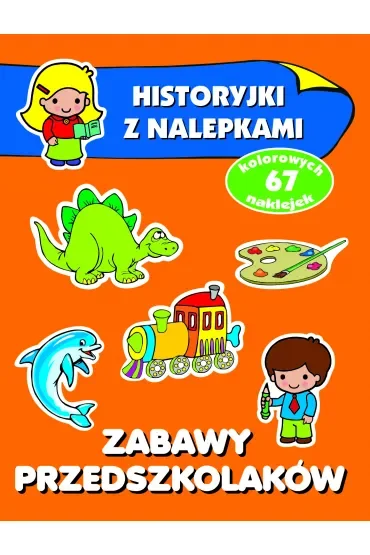 Zabawy przedszkolaków. Historyjki z nalepkami
