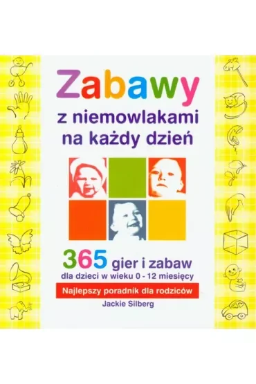 Zabawy z niemowlakami na każdy dzień