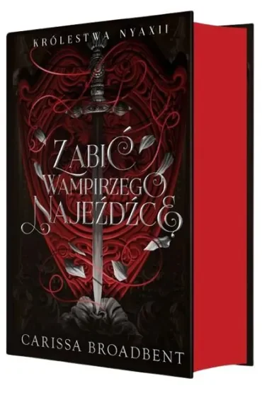 Zabić wampirzego najeźdźcę. Cykl Królestwo Nyaxii. Tom 2.5 (barwione brzegi)