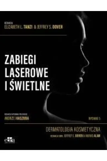 Zabiegi laserowe i świetlne. Dermatologia kosmetyczna