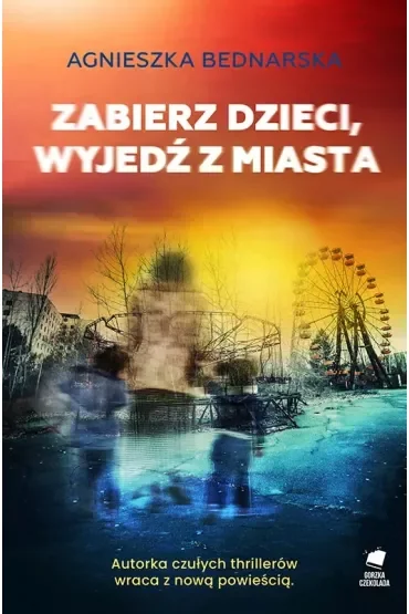 Zabierz dzieci, wyjedź z miasta