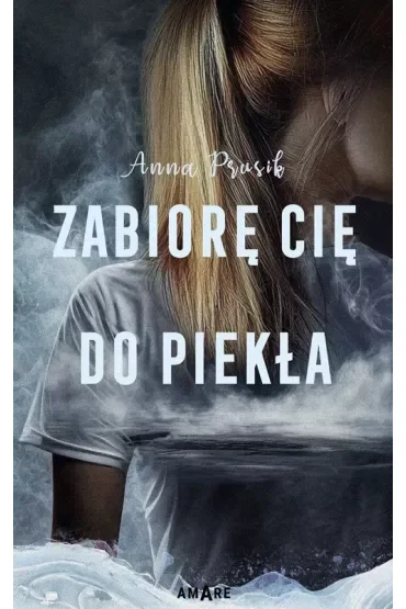 Zabiorę Cię do piekła
