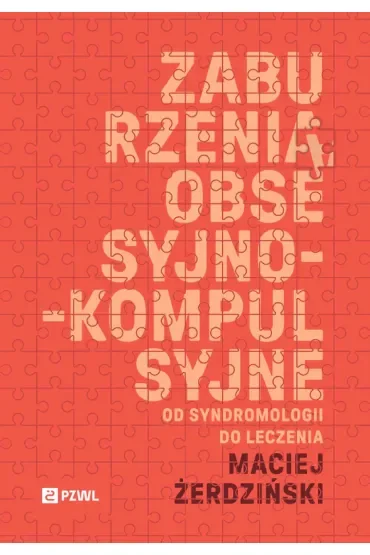 Zaburzenia obsesyjno-kompulsyjne. Od syndromologii do leczenia