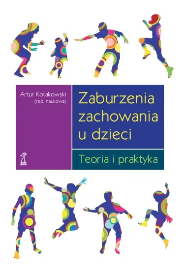 Zaburzenia zachowania u dzieci. Teoria i praktyka