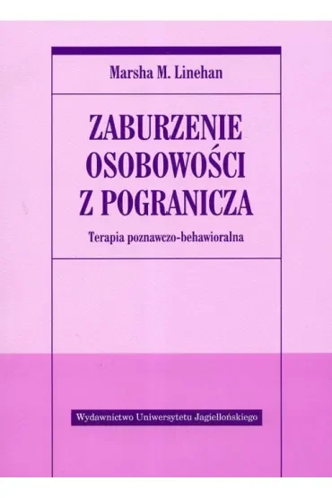 Zaburzenie osobowości z pogranicza. Terapia poznawczo-behawioralna