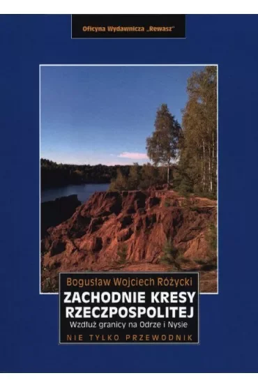 Zachodnie kresy Rzeczpospolitej. Wzdłuż granicy na Odrze i Nysie (pocket)