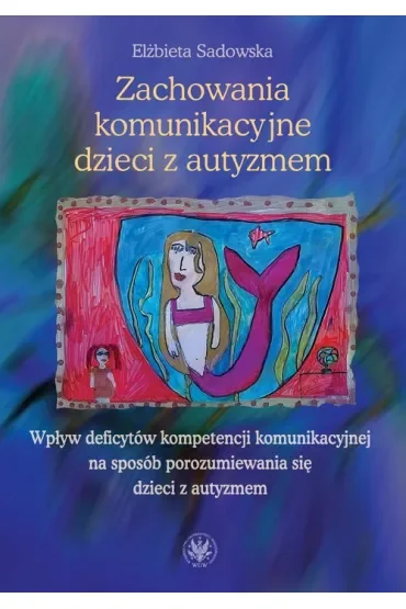 Zachowania komunikacyjne dzieci z autyzmem