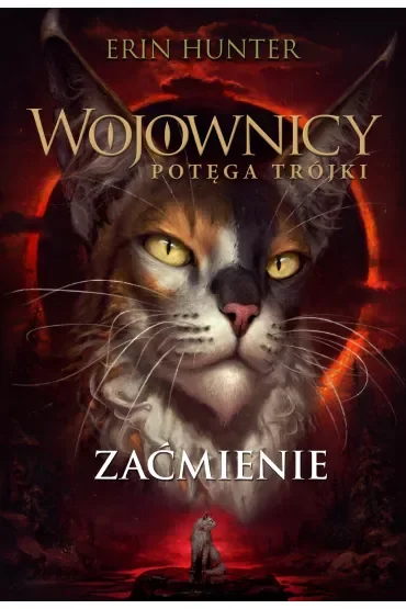 Zaćmienie. Wojownicy. Potęga Trójki. Tom 4