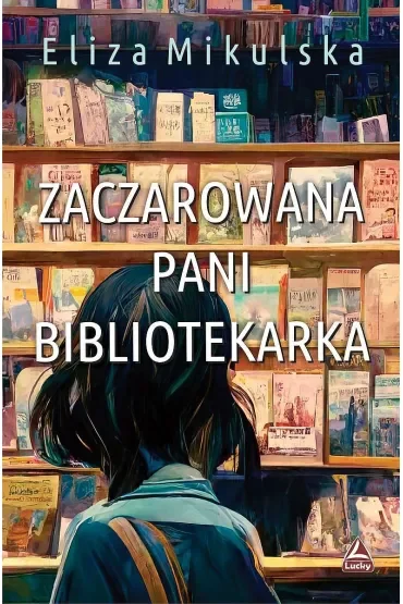 Zaczarowana pani bibliotekarka. Tom 1