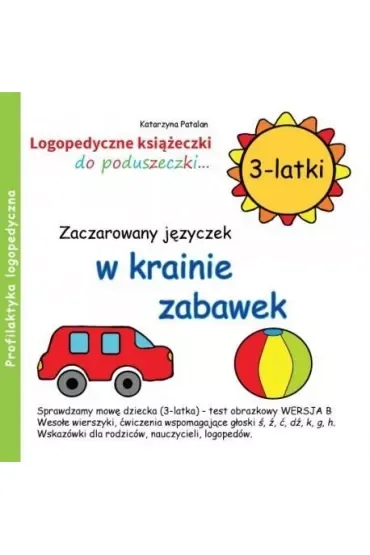 Zaczarowany języczek w krainie zabawek. Logopedyczne książeczki do poduszeczki. 3-latki