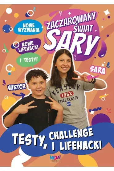 Zaczarowany Świat Sary. Testy, challenge i lifehacki