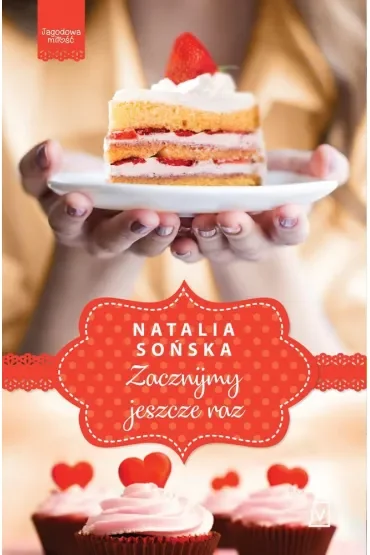 Zacznijmy jeszcze raz. Jagodowa miłość. Tom 3