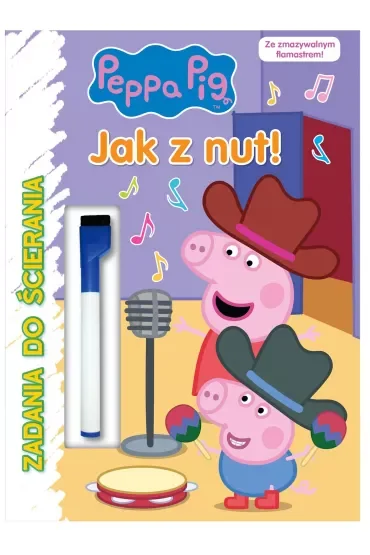 Jak z nut. Świnka Peppa. Zadania do ścierania