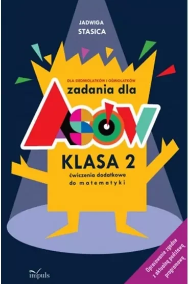 Zadania dla asów klasa 2 Ćwiczenia dodatkowe do matematyki dla siedmiolatków i ośmiolatków
