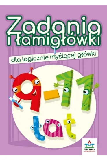Zadania i łamigłówki dla logicznie myślącej główki 9-11 lat
