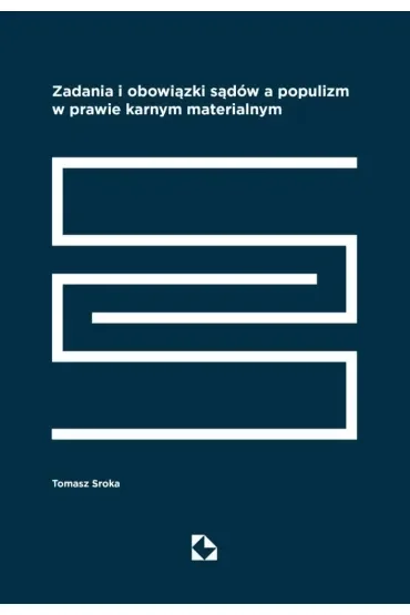 Zadania i obowiązki sądów a populizm w prawie karnym materialnym