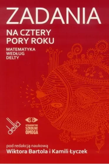 Zadania na cztery pory roku Matematyka według Delty