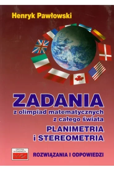 Zadania z olimpiad matematycznych z całego świata. Planimetria i stereometria