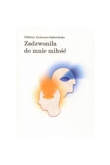 Zadzwoniła do mnie miłość