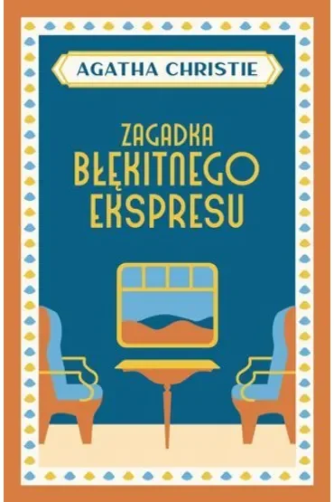 Zagadka Błękitnego Ekspresu. Herkules Poirot. Tom 6