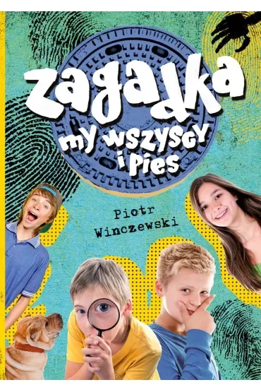 Zagadka, my wszyscy i pies