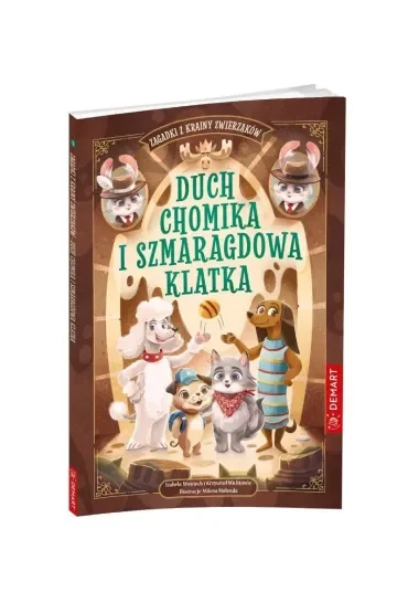Zagadki z Krainy Zwierzaków. Duch chomika i szmaragdowa klatka