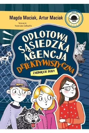 Zaginięcie Buby. Odlotowa Sąsiedzka Agencja Detektywistyczna. Tom 3