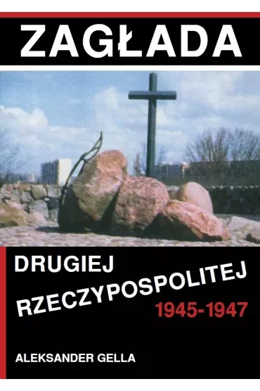 Zagłada Drugiej Rzeczypospolitej 1945-1947