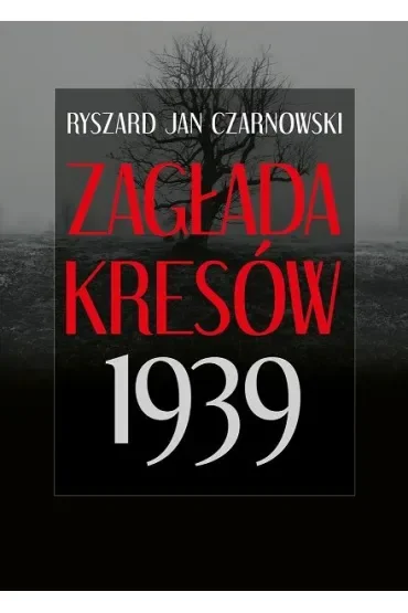 Zagłada kresów 1939