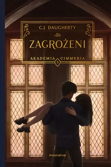 Zagrożeni. Akademia Cimmeria. Tom 3