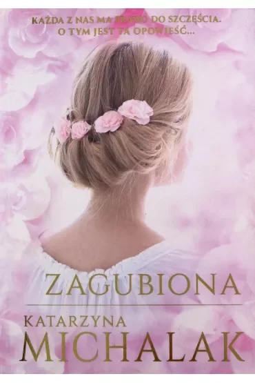 Zagubiona. Trylogia autorska. Tom 2
