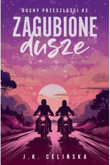 Zagubione dusze. Duchy przeszłości. Tom 2