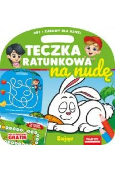 Zając. Teczka ratunkowa na nudę