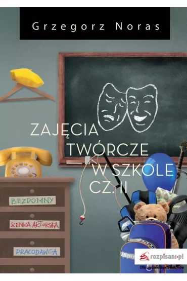 Zajęcia twórcze w szkole. Część II