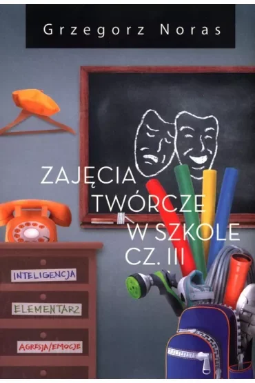 Zajęcia twórcze w szkole. Część III