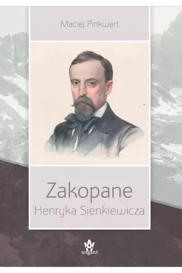 Zakopane Henryka Sienkiewicza