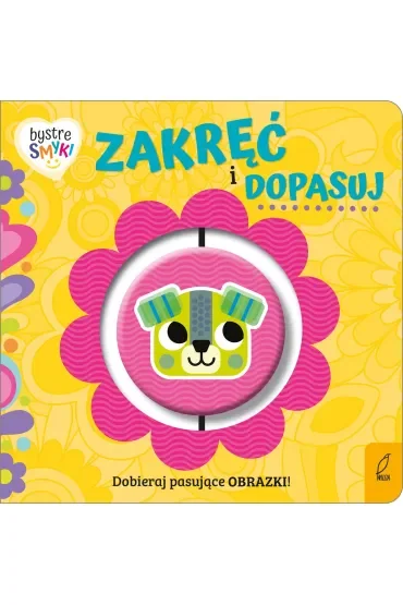 Bystre smyki. Zakręć i dopasuj