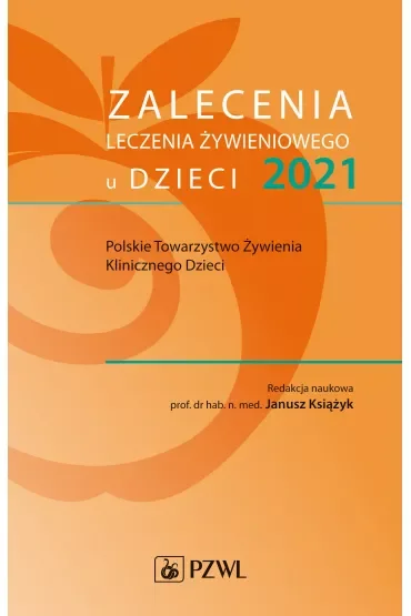 Zalecenia leczenia żywieniowego u dzieci 2021