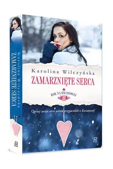 Zamarznięte serca. Rok na Kwiatowej. Tom 2