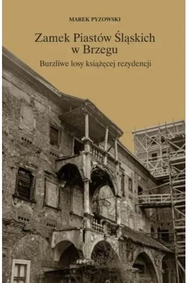 Zamek Piastów Śląskich w Brzegu