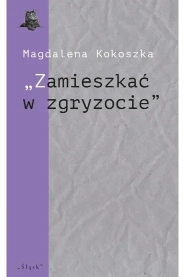 "Zamieszkać w zgryzocie"