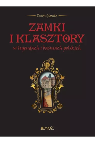Zamki i klasztory w legendach i baśniach polskich