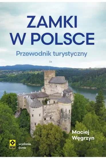 Zamki w Polsce. Przewodnik turystyczny