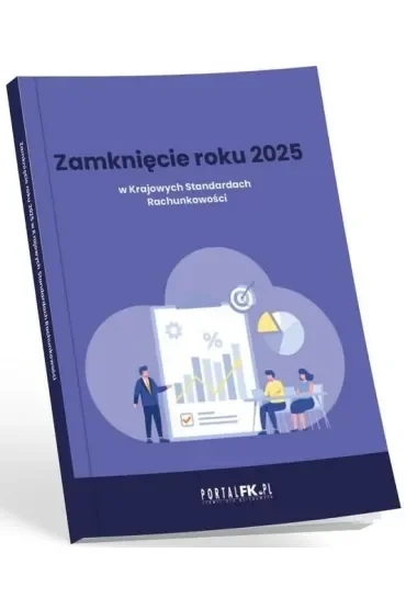 Zamknięcie roku 2025 w Krajowych Standardach Rachunkowości
