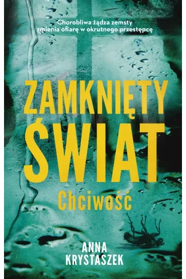 Zamknięty świat. Chciwość